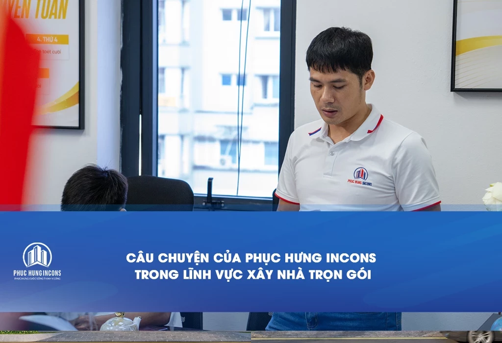 Câu chuyện của Phục Hưng Incons trong lĩnh vực xây nhà trọn gói tại Thanh Hóa